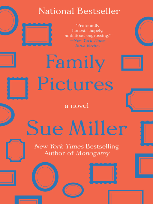 Title details for Family Pictures by Sue Miller - Wait list